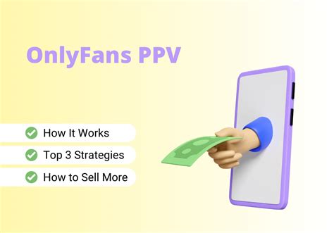 whats ppv on onlyfans|OnlyFans PPV: Top 3 Strategies to Make More。